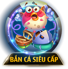 BẮN CÁ SIÊU CẤP